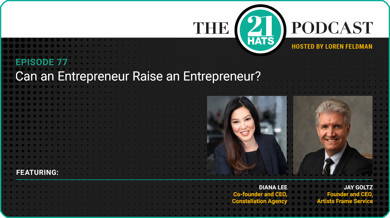 Episode 77: Can an Entrepreneur Raise an Entrepreneur?