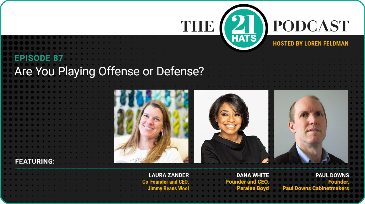 Episode 87: Are You Playing Offense or Defense?