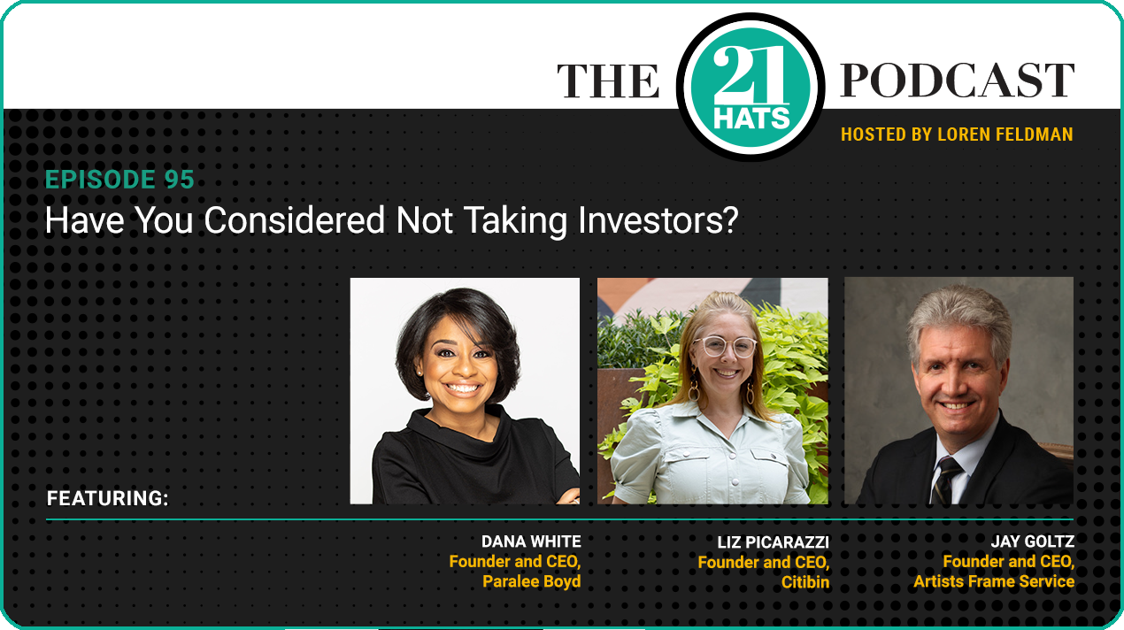 Episode 95: Have You Considered Not Taking Investors?