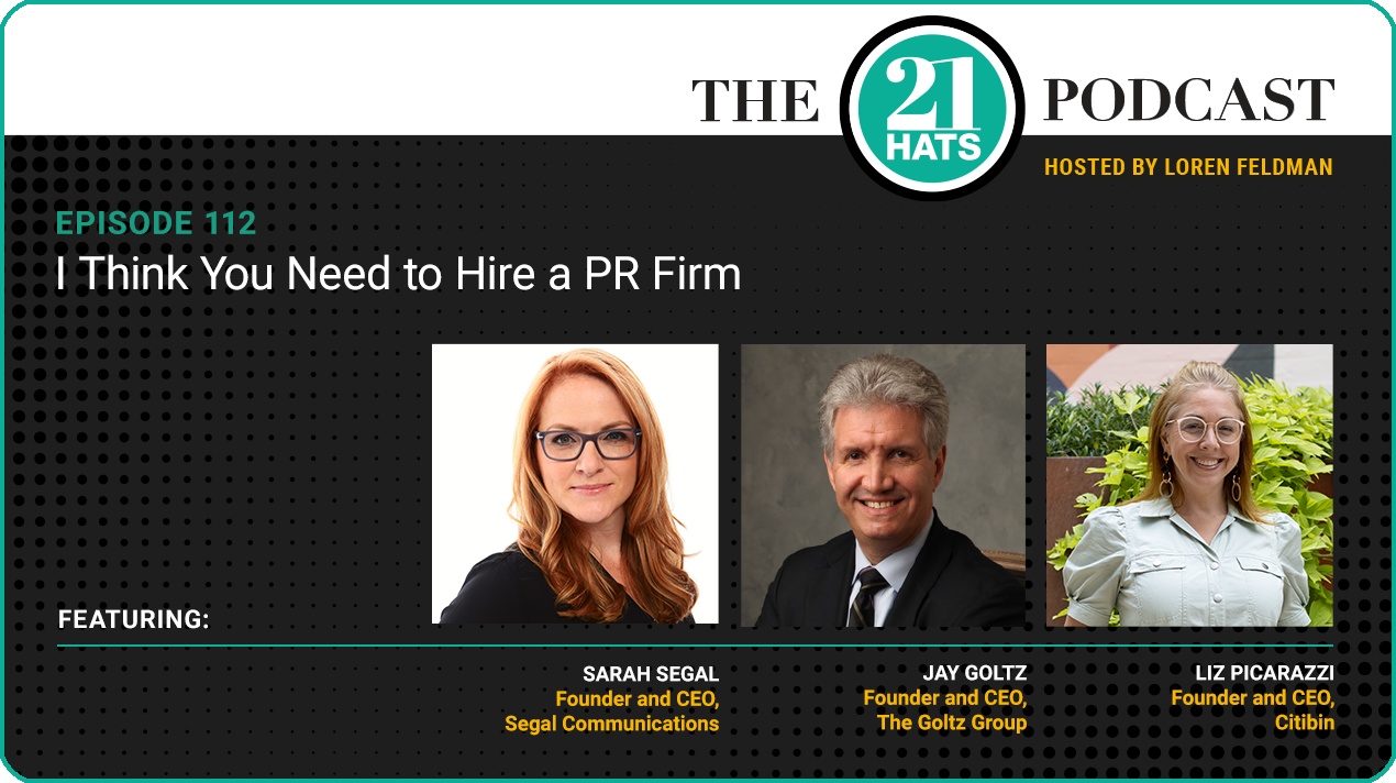 Episode 112: I Think You Need to Hire a PR Firm