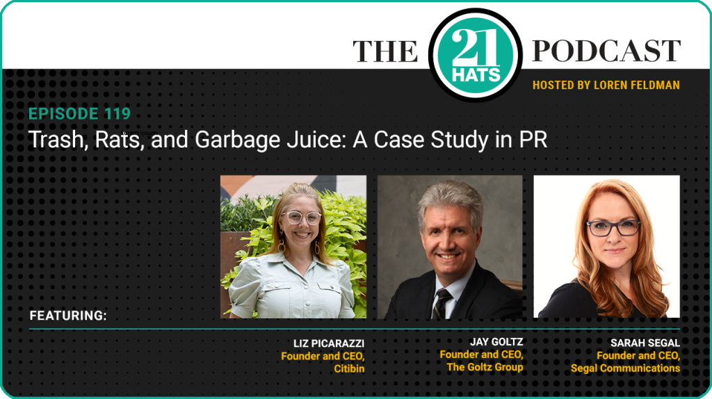 Trash, Rats, and Garbage Juice: A Case Study in PR - 21 Hats