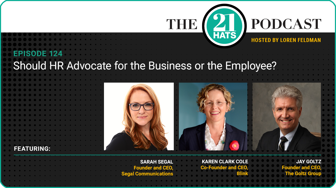Episode 124: Should HR Advocate for the Business or the Employee?