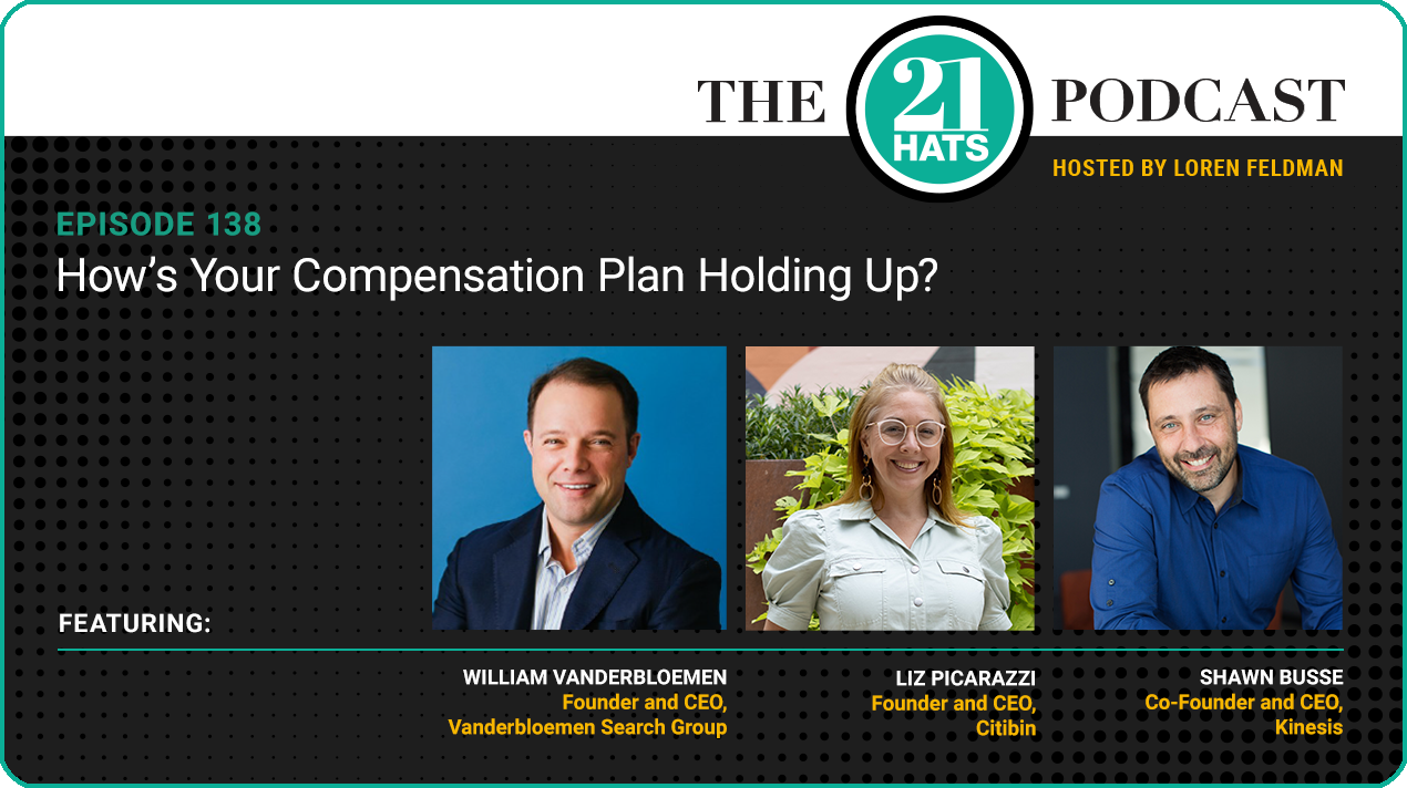 Episode 138: How’s Your Compensation Plan Holding Up?