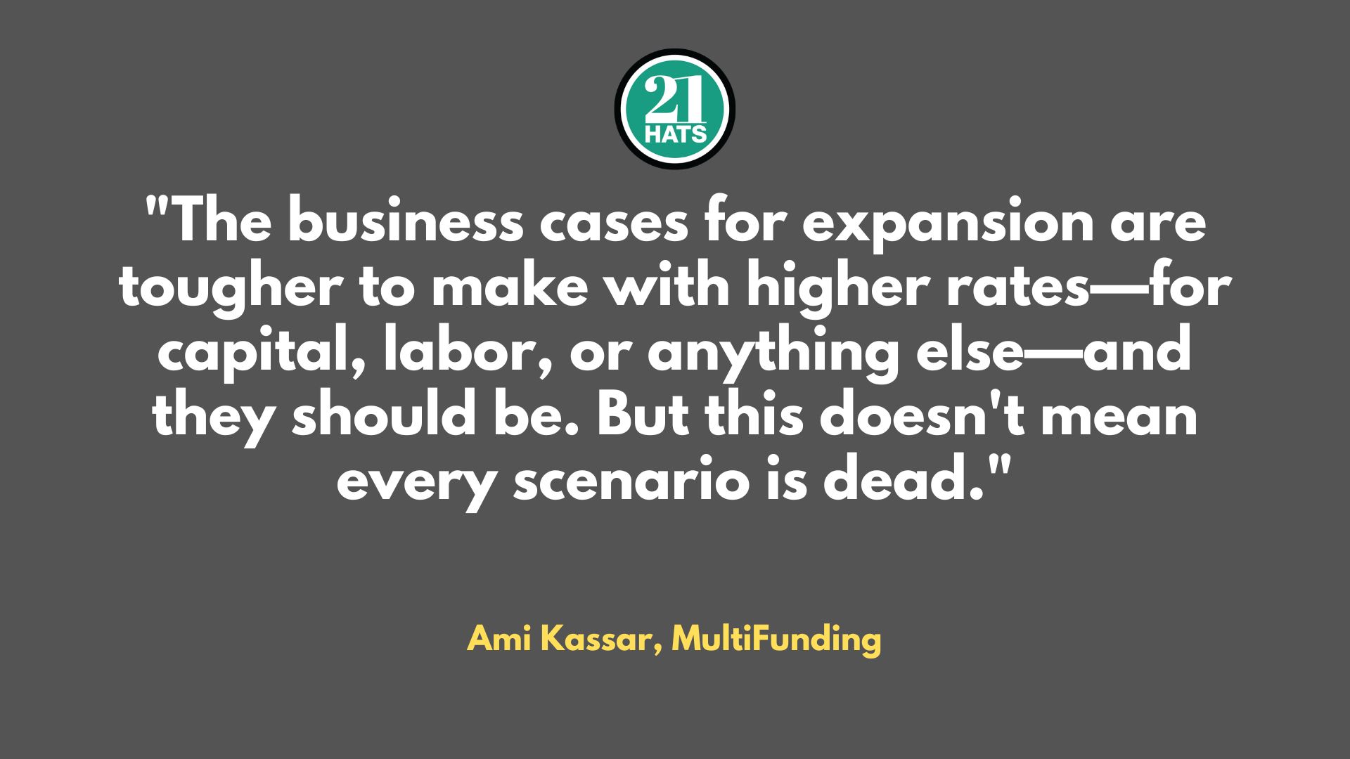 Ami Kassar on why your expansion plan may still work even with higher rates.