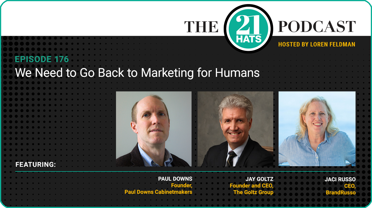 Episode 176: We Need to Go Back to Marketing for Humans