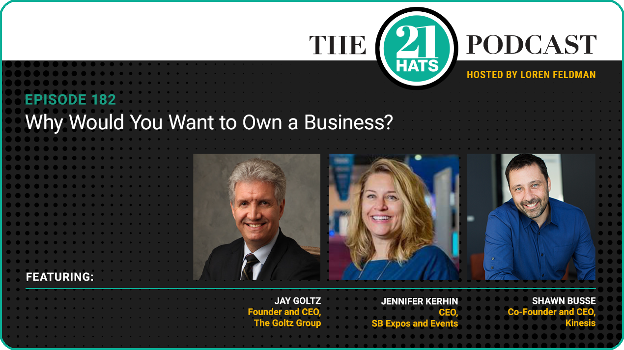 Episode 182: Why Would You Want to Own a Business?