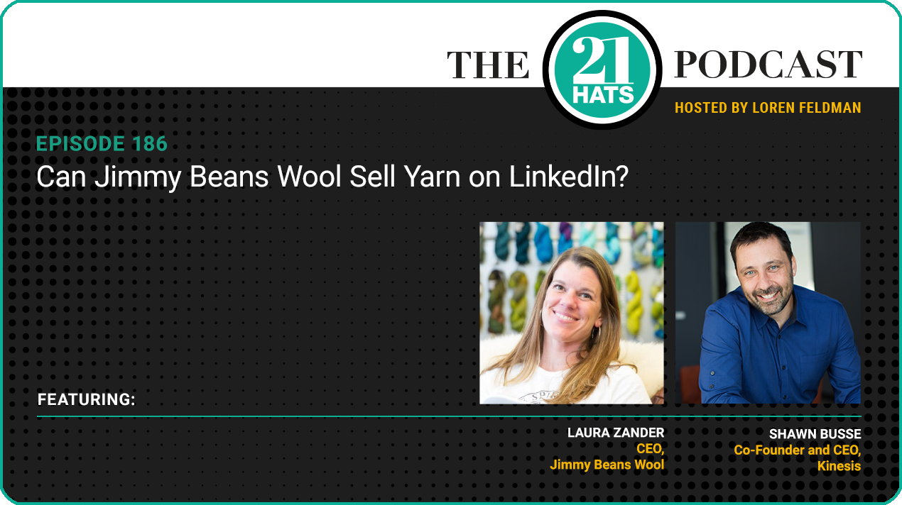 Episode 186: Can Jimmy Beans Wool Sell Yarn on LinkedIn?