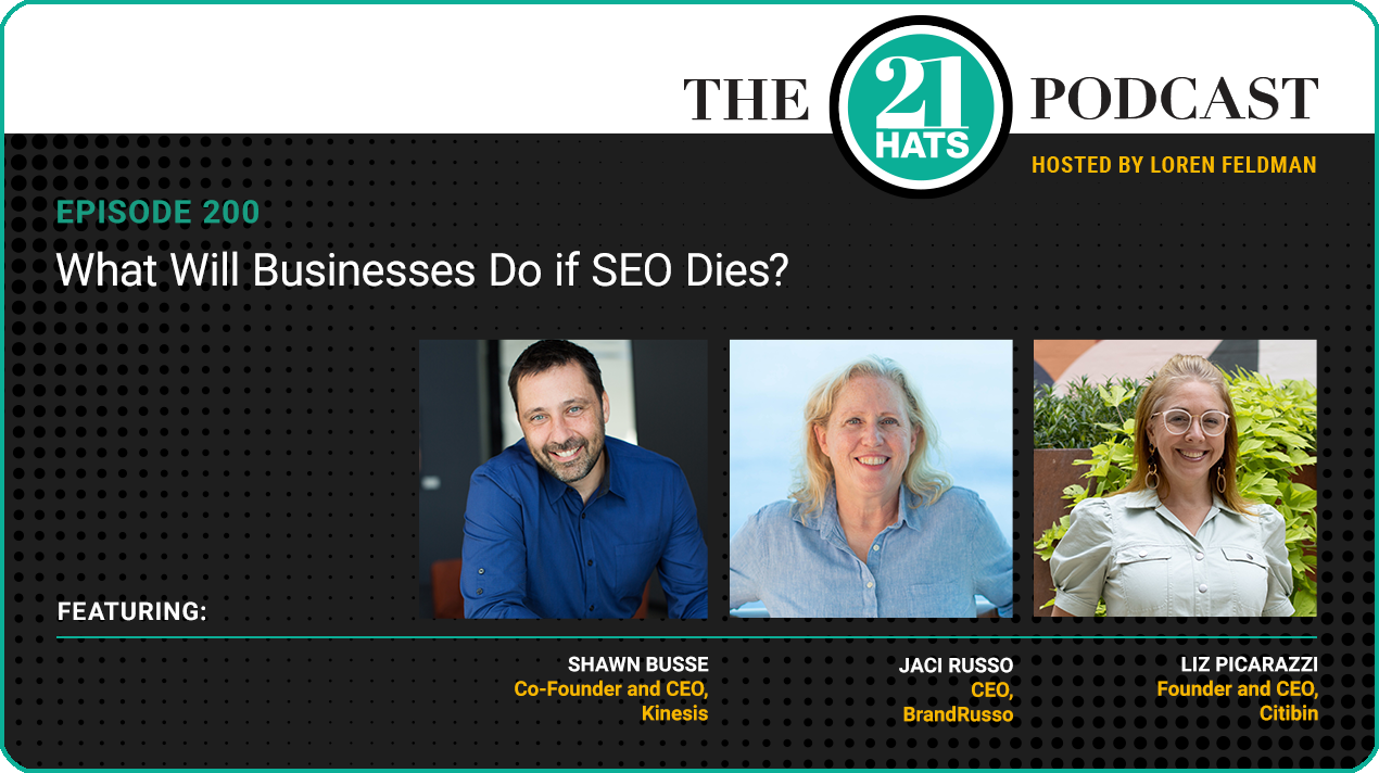 Episode 200: What Will Businesses Do If SEO Dies?