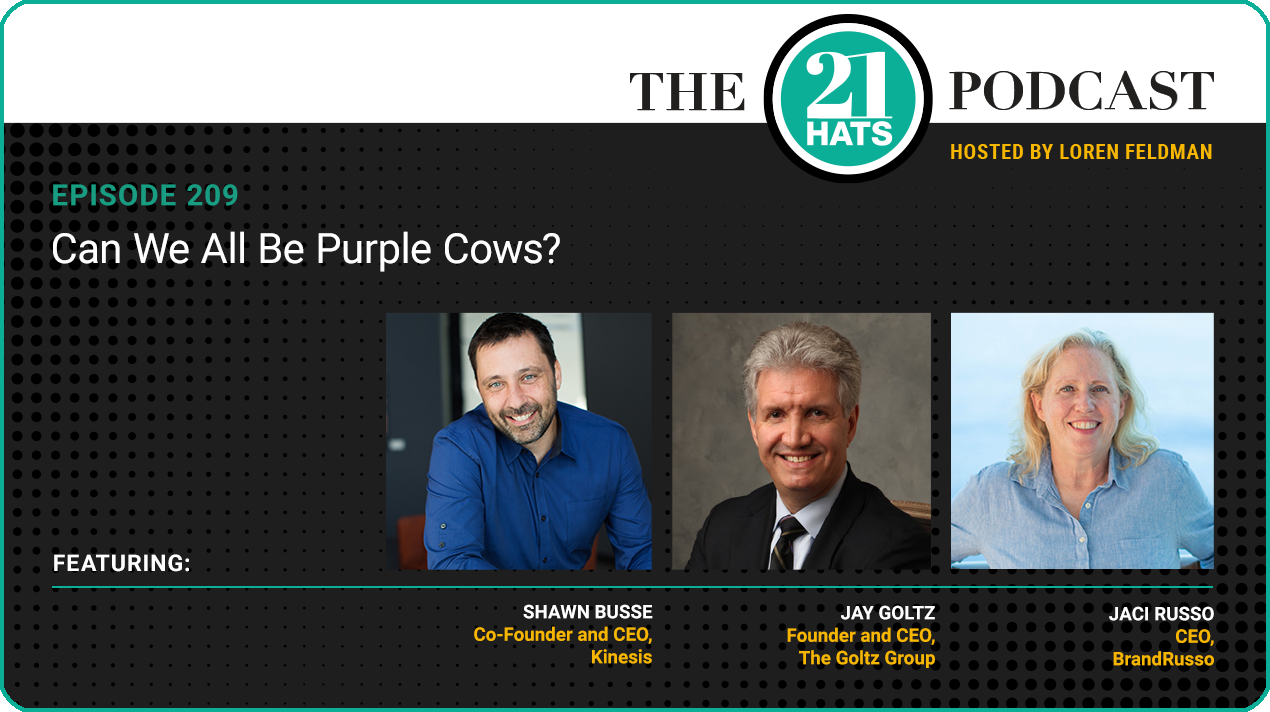 pisode 209: Can We All Be Purple Cows?