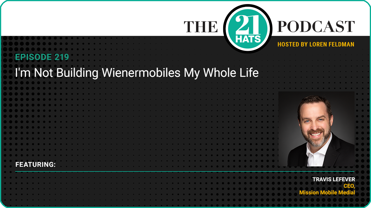 Episode 219: I'm Not Building Wienermobiles My Whole Life