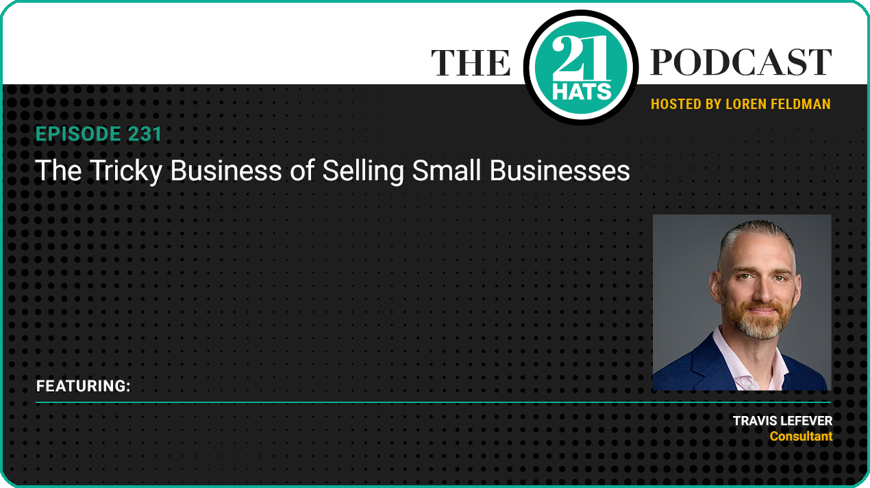 pisode 231: The Tricky Business of Selling Small Businesses