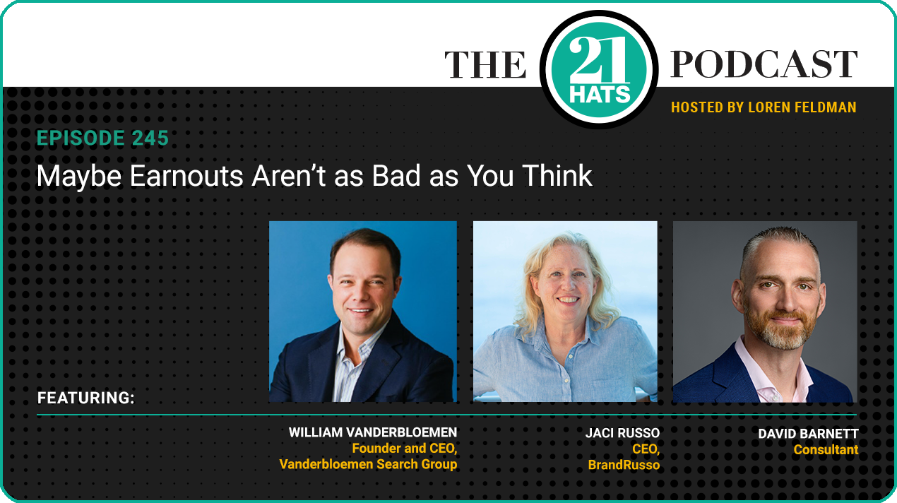 pisode 245: Maybe Earnouts Aren’t as Bad as You Think