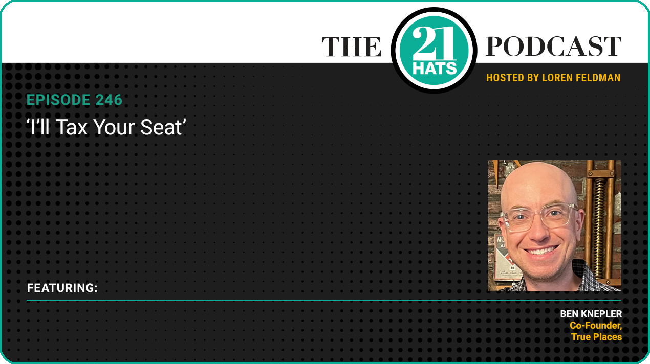 Episode 246: ‘I’ll Tax Your Seat’