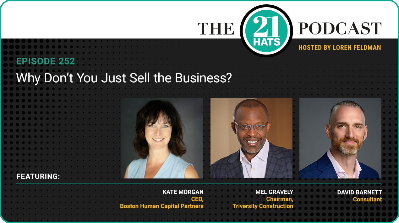 Episode 252: Why Don’t You Just Sell the Business?