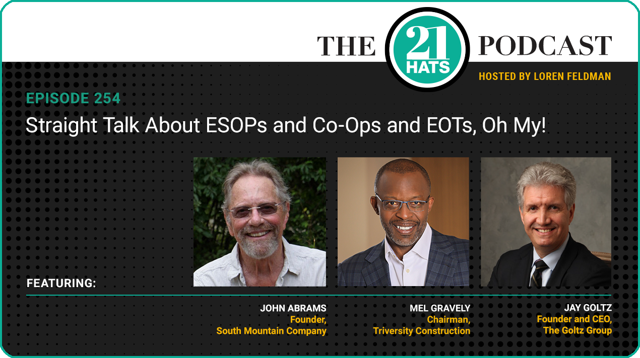 Episode 254: Straight Talk About ESOPs and Co-Ops and EOTs, Oh My!