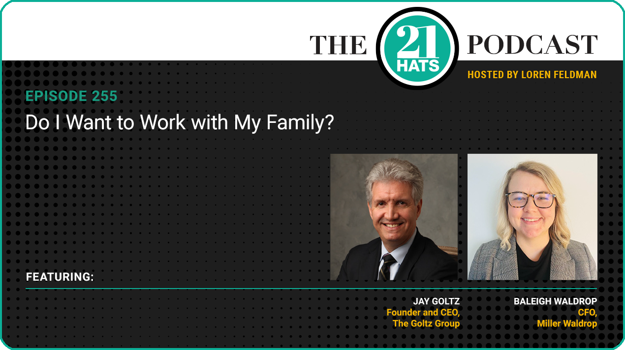 Episode 255: Do I Want to Work with My Family?