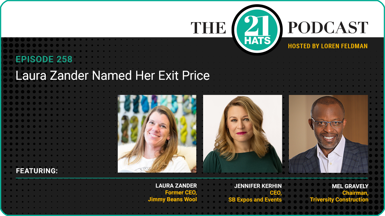 Episode 258: Laura Zander Named Her Exit Price