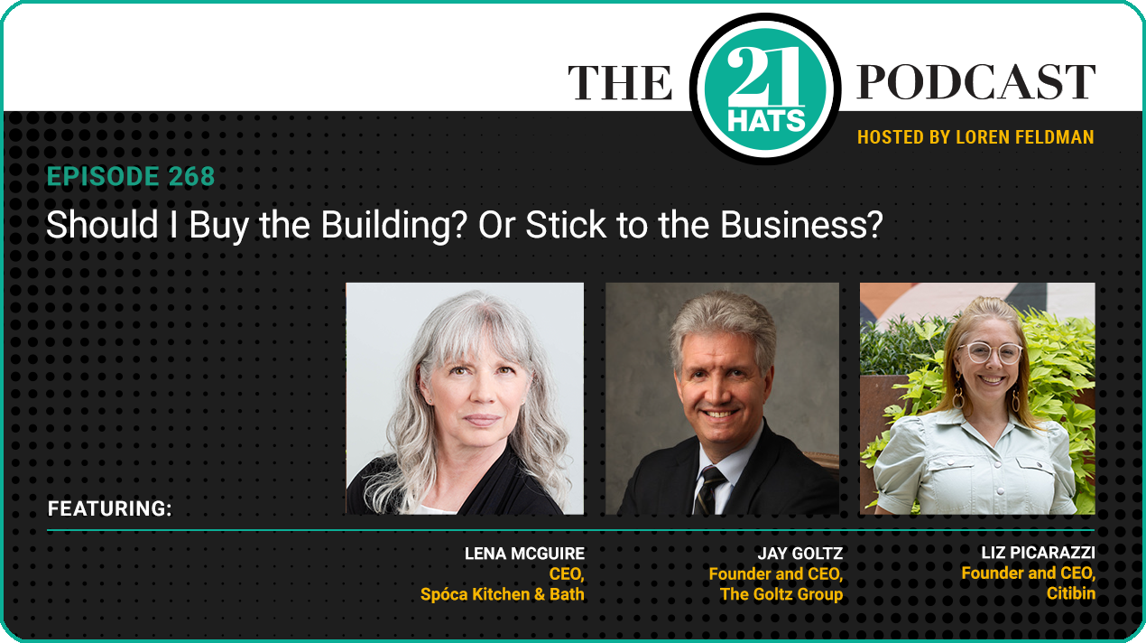 Episode 268: Should I Buy the Building? Or Stick to the Business?