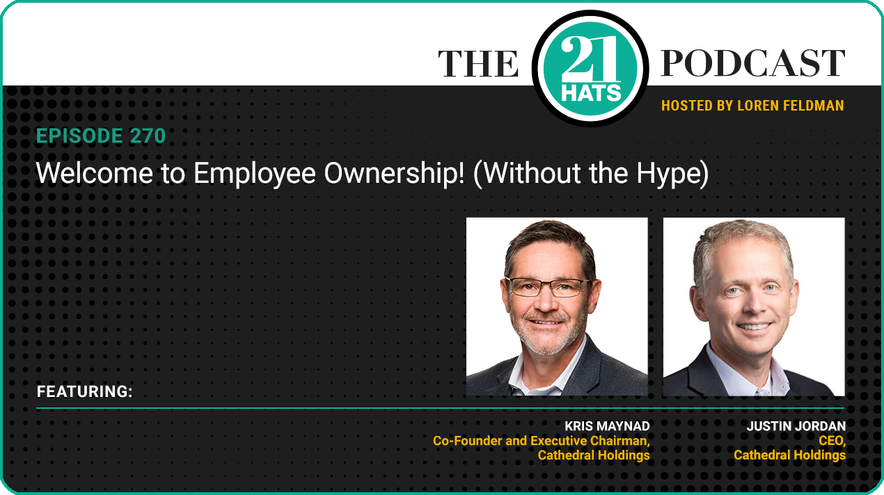 Episode 270: Welcome to Employee Ownership! (Without the Hype)