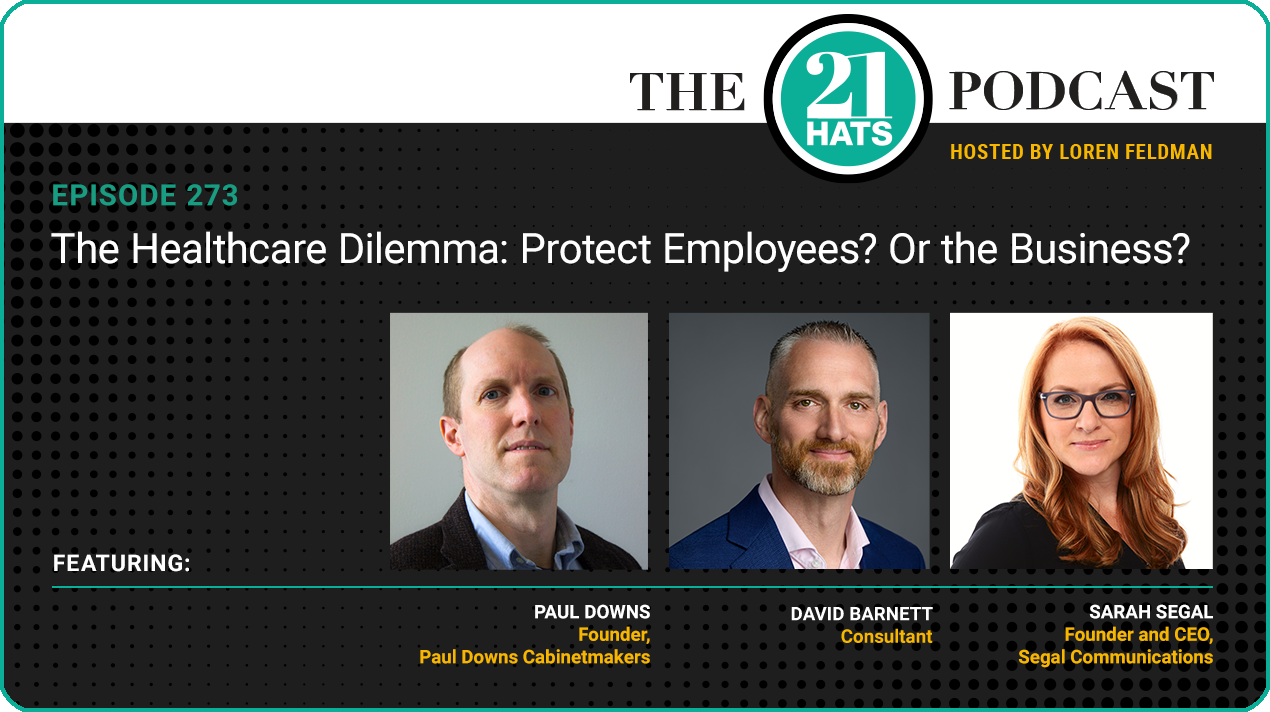Episode 273: The Healthcare Dilemma: Protect Employees? Or the Business?