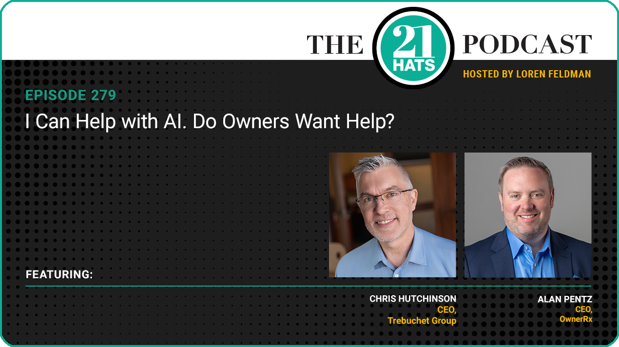 Episode 279: I Can Help with AI. Do Owners Want Help?
