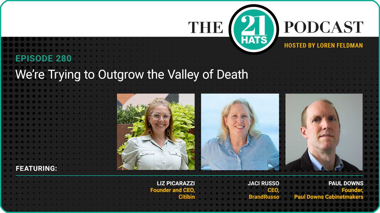 Episode 280: We’re Trying to Outgrow the Valley of Death