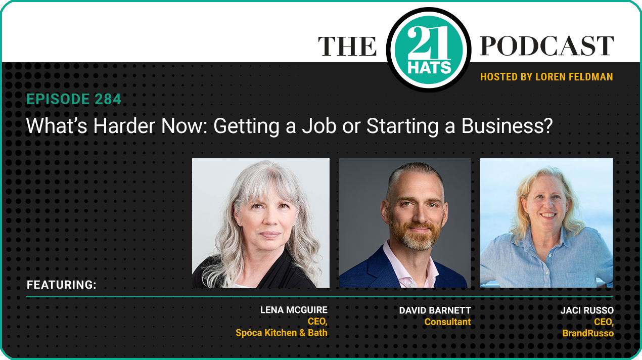 Episode 284: What’s Harder Now: Getting a Job or Starting a Business?