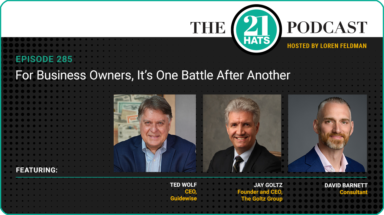 Episode 285: For Business Owners, It’s One Battle After Another