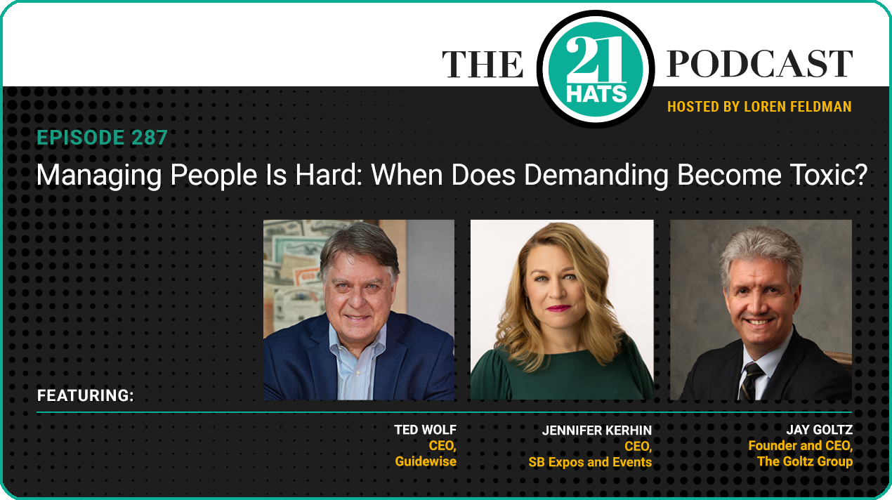 Episode 287: Managing People Is Hard: When Does Demanding Become Toxic?