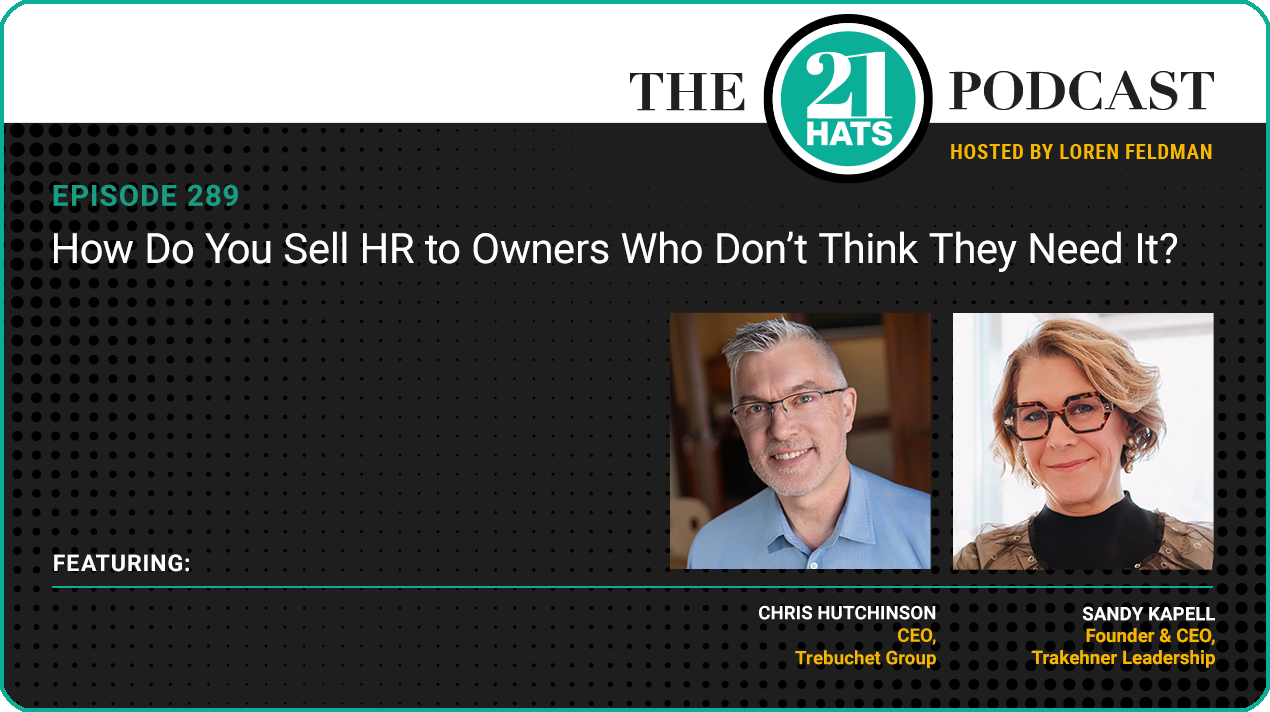 Episode 289: How Do You Sell HR to Owners Who Don’t Think They Need It?