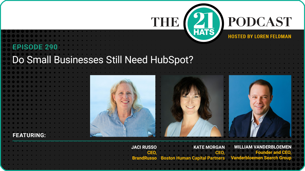 Episode 290: Do Small Businesses Still Need HubSpot?