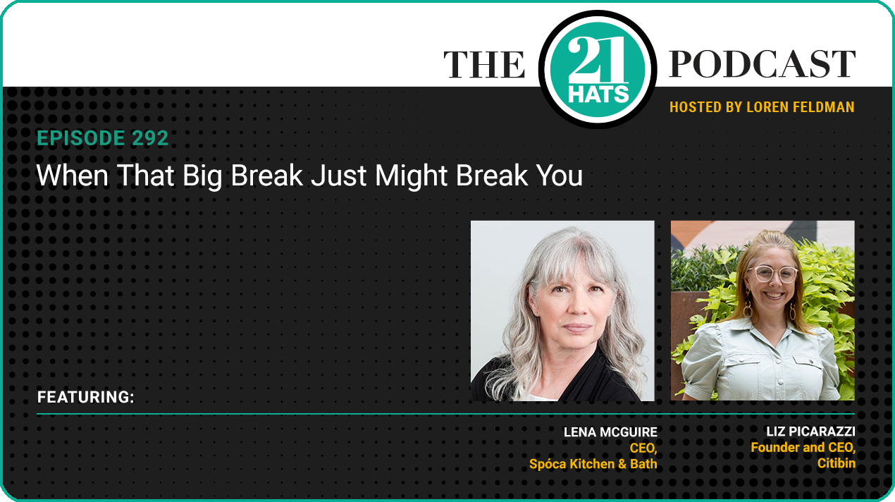 Episode 292: When That Big Break Just Might Break You