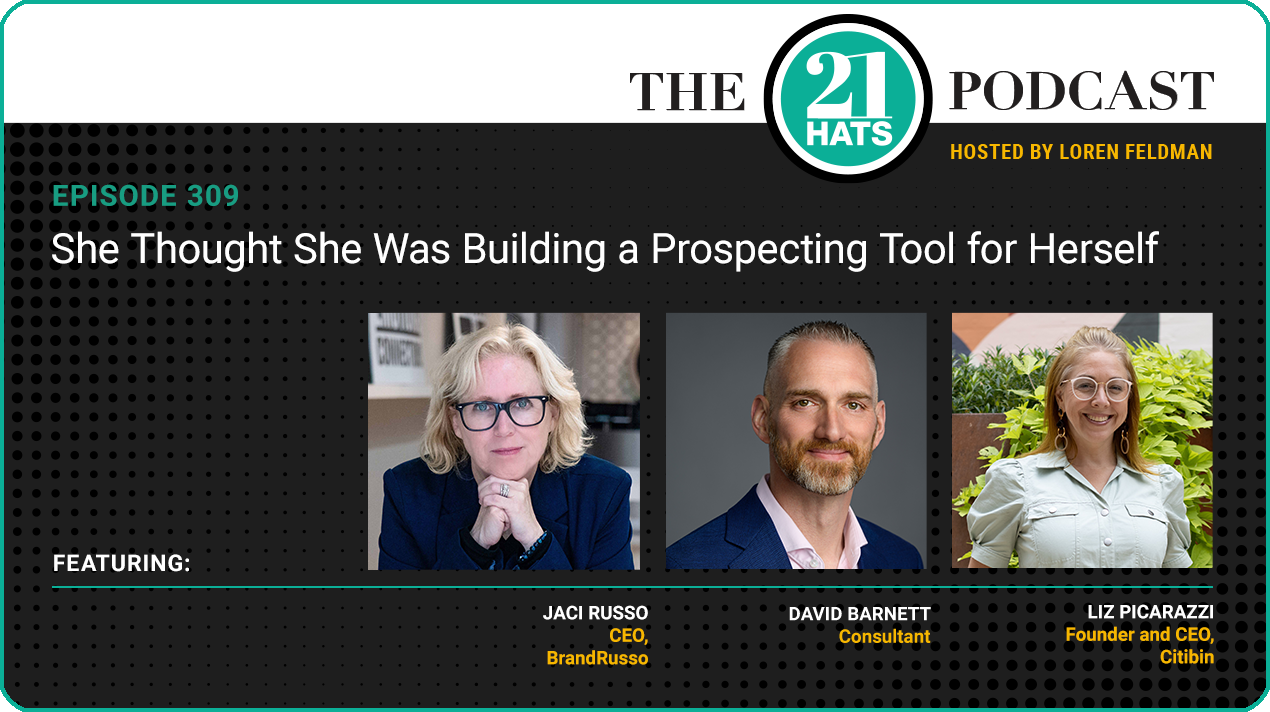 Episode 309: She Thought She Was Building a Prospecting Tool for Herself