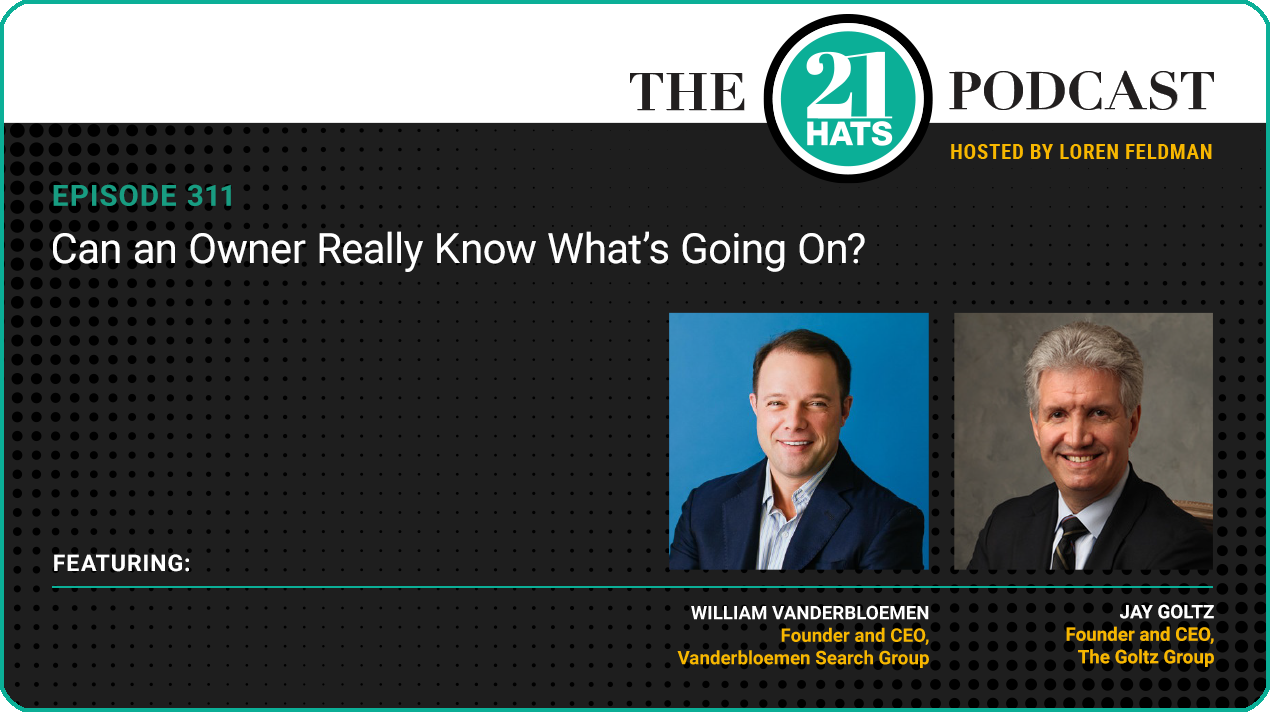 Episode 311: Can an Owner Really Know What’s Going On?